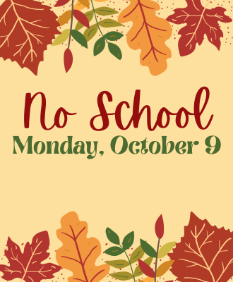 No School-October 9